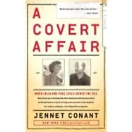 A Covert Affair When Julia and Paul Child joined the OSS they had no way of knowing that their adventures with the spy service would lead them into a world of intrigue and, because of one idealistic but reckless colleague, a terrifying FBI investigation.
