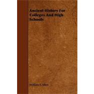 Ancient History for Colleges and High Schools,9781444633535