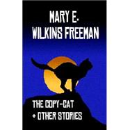 The Copy-cat & Other Stories
