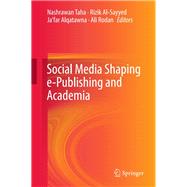 Social Media Shaping E-publishing and Academia