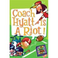 My Weird School Daze #4 : Coach Hyatt Is a Riot!