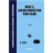 High Temperature Superconductor Thin Films : Proceedings of Symposium A1 of the International Conference on Advanced Materials ICAM 91, Strasbourg, France, 27-31 May, 1991
