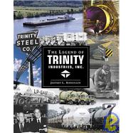 The Legend of Trinity Industries, Inc