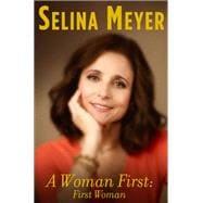 A Woman First: First Woman A Memoir