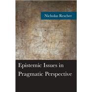 Epistemic Issues in Pragmatic Perspective