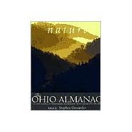 The Ohio Nature Almanac: An Encyclopedia of Indispensable Information About the Natural Buckeye Universe