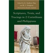 Scriptures, Texts, and Tracings in 2 Corinthians and Philippians,9781978713536