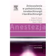 Anestezja. Znieczulenie w poloznictwie, torakochirurgii i kardiochirurgii