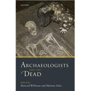 Archaeologists and the Dead