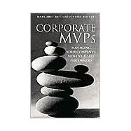 Corporate MVPs : Managing Your Company's Most Valuable Performers