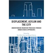 Displacement, Asylum and the City