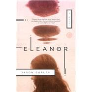 Eleanor A Novel