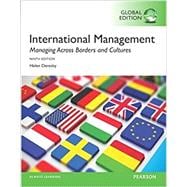 International Management: Managing Across Borders and Cultures, Text and Cases, Global Edition