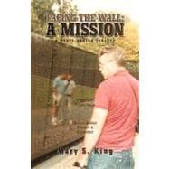 Facing the Wall: a Mission: A Never-ending Journey