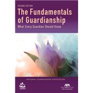 The Fundamentals of Guardianship