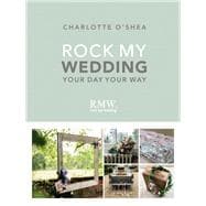 Rock My Wedding Your Day Your Way