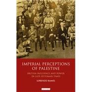 Imperial Perceptions of Palestine