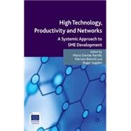 High Technology, Productivity and Networks A Systemic Approach to SME Development