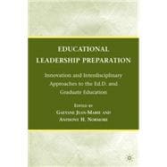 Educational Leadership Preparation Innovation and Interdisciplinary Approaches to the Ed.D. and Graduate Education