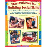 Easy Activities for Building Social Skills Dozens of Effective Classroom Strategies & Activities to Teach Cooperation and Communication, Manners and Respect, Positive Behavior & More!