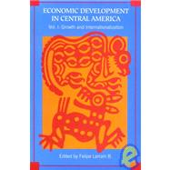 Economic Development in Central America Vol. 1 : Growth and Internationalization