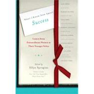 What I Know Now About Success