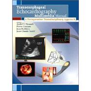 Transesophageal Echocardiography Multimedia Manual, first edition: A Perioperative Transdisciplinary Approach (Book + DVD)