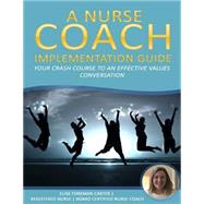 A Nurse Coach Implementation Guide