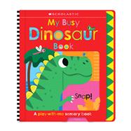 My Busy Dinosaur Book: Scholastic Early Learners (Busy Book)