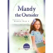 Mandy the Outsider: Prelude to World War 2