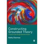 Constructing Grounded Theory : A Practical Guide Through Qualitative Analysis