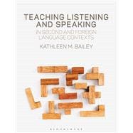 Teaching Listening and Speaking in Second and Foreign Language Contexts