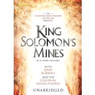 the Colonial Radio Theatre on the Air Presents King Solomon's Mines