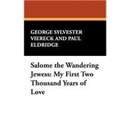 Salome the Wandering Jewess : My First Two Thousand Years of Love