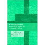 Making Rights Real The Human Rights Act in its First Decade