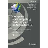 Computer and Computing Technolgies in Agriculture IV
