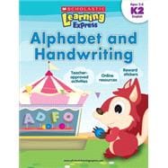 Scholastic Learning Express: Alphabet and Handwriting: Grades K-2