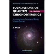 Foundations Of Quantum Chromodynamics: An Introduction to Perturbative Methods in Gauge Theories