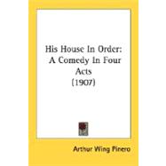 His House in Order : A Comedy in Four Acts (1907)