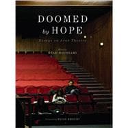 Doomed by Hope Essays on Arab Theatre