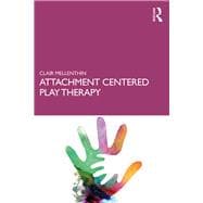 Attachment-Centered Play Therapy