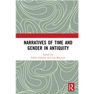 Narrative Constructions of Gender and Time in the Greco-Roman Mediterranean