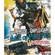 The Crude, Unpleasant Age of Pirates