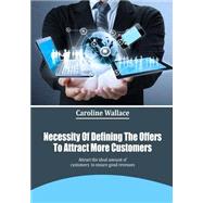 Necessity of Defining the Offers to Attract More Customers
