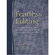 Fearless Editing:: Crafting Words and Images for Print, Web, and Public Relations