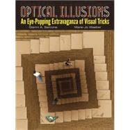 Optical Illusions An Eye-Popping Extravaganza of Visual Tricks