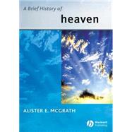 A Brief History of Heaven