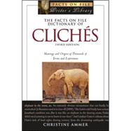 The Facts on File Dictionary of Cliches