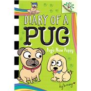 Pug's New Puppy: A Branches Book (Diary of a Pug #8)