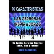 10 Características de Las Personas Inspiradoras / The 10 Characteristics of Inspiring People